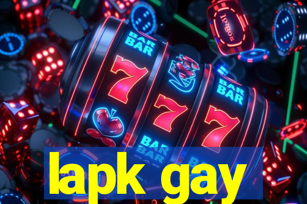 lapk gay