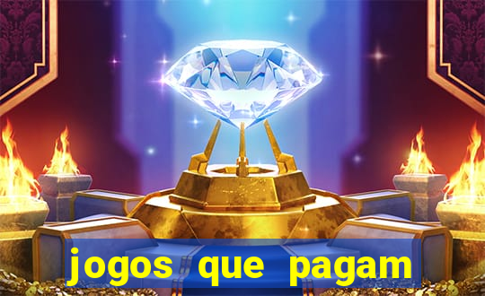 jogos que pagam dinheiro de verdade 2023