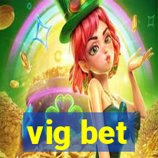 vig bet