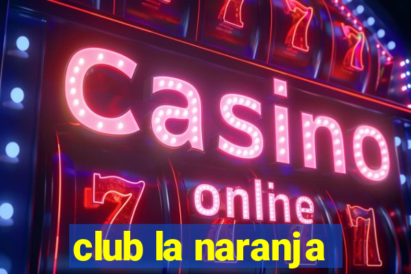 club la naranja