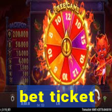 bet ticket