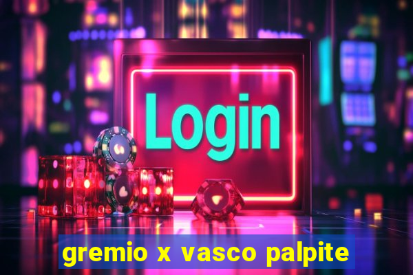 gremio x vasco palpite