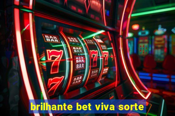 brilhante bet viva sorte