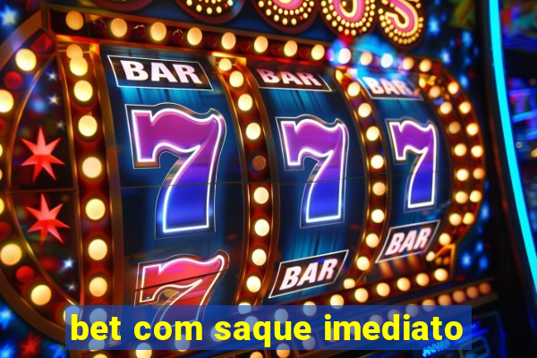 bet com saque imediato