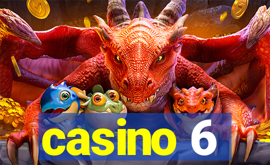 casino 6