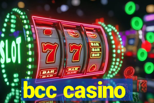 bcc casino