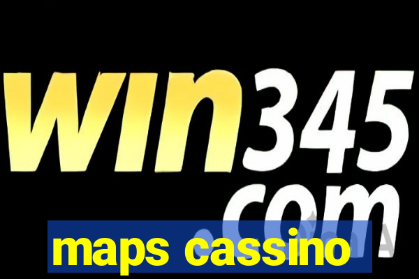 maps cassino