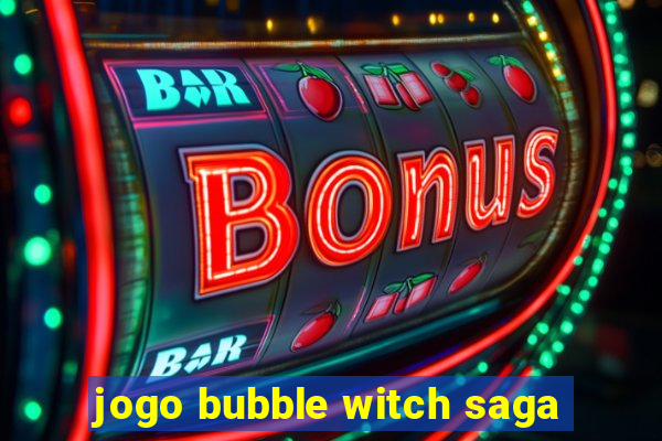 jogo bubble witch saga