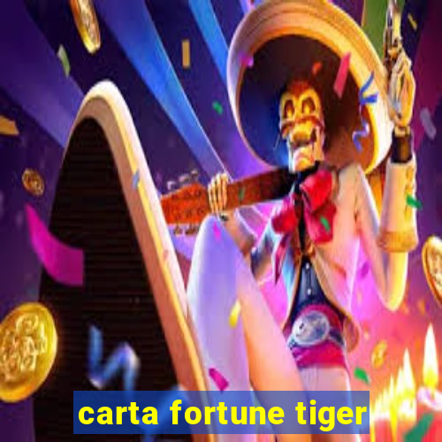 carta fortune tiger