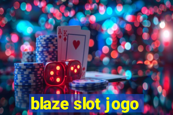 blaze slot jogo