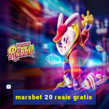 marsbet 20 reais gratis