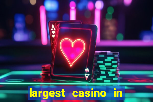 largest casino in united states