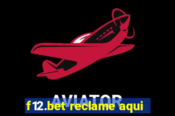 f12.bet reclame aqui