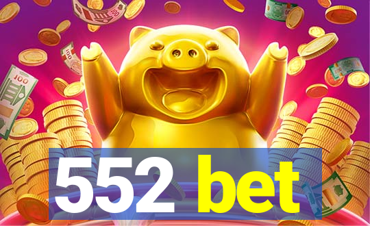 552 bet