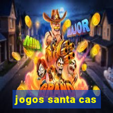 jogos santa cas