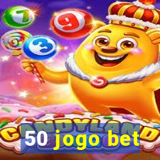 50 jogo bet