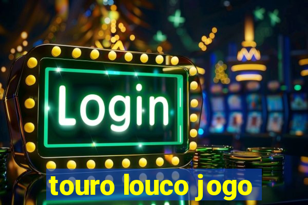 touro louco jogo