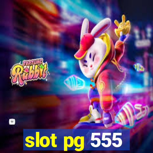 slot pg 555