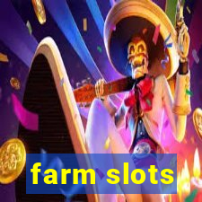 farm slots