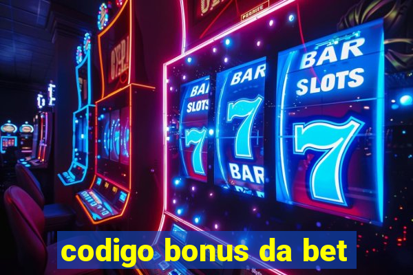 codigo bonus da bet