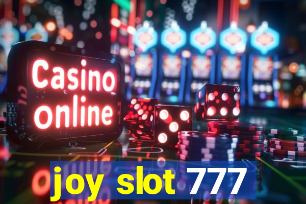 joy slot 777