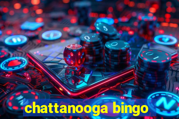 chattanooga bingo