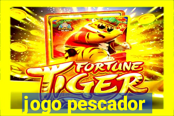 jogo pescador