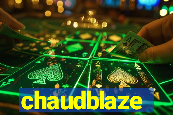 chaudblaze