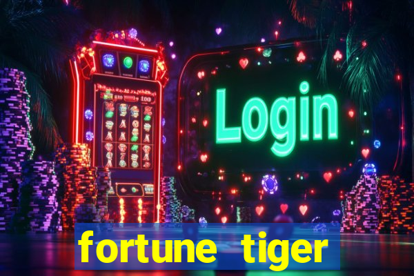 fortune tiger deposito de 5 reais