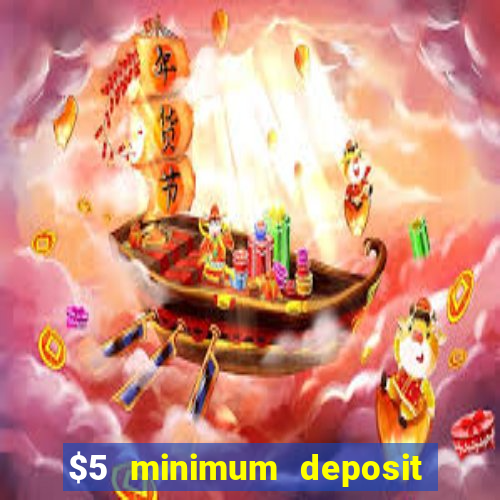 $5 minimum deposit casino australia 2024