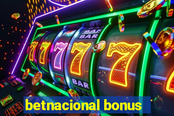 betnacional bonus