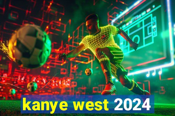 kanye west 2024