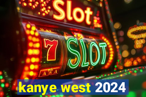 kanye west 2024