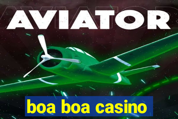 boa boa casino