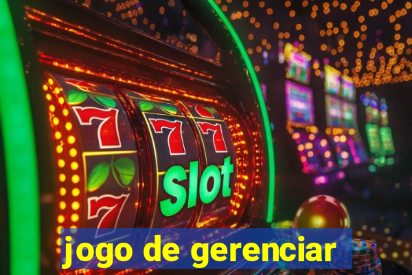 jogo de gerenciar