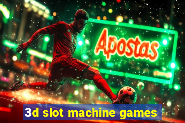 3d slot machine games