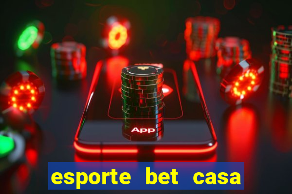 esporte bet casa de aposta