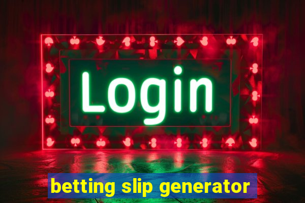 betting slip generator