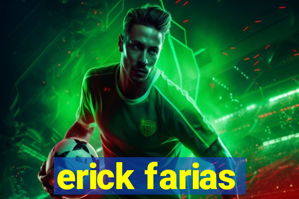 erick farias