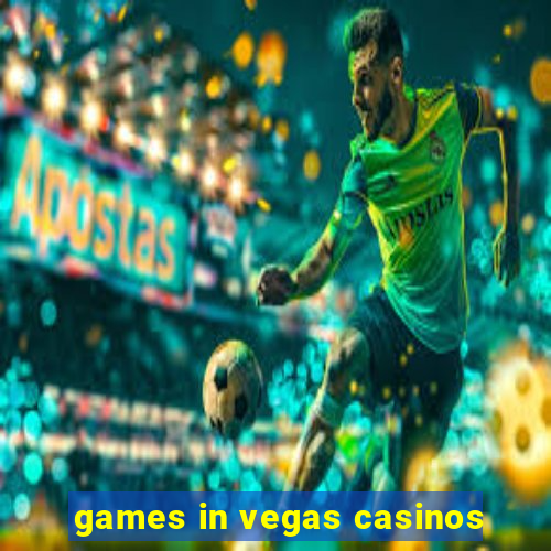 games in vegas casinos