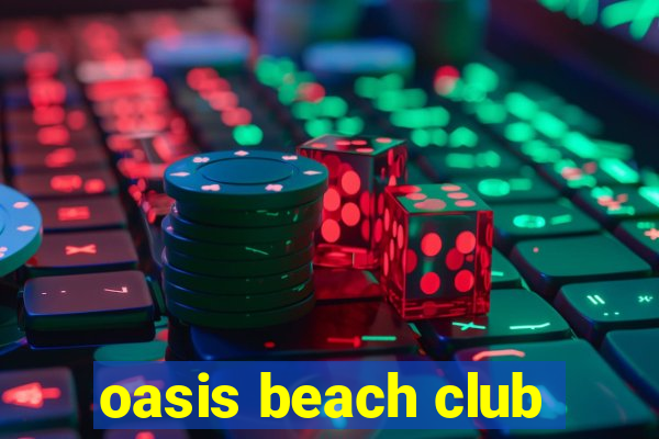 oasis beach club