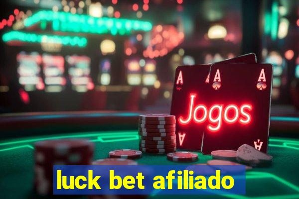 luck bet afiliado