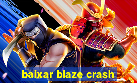 baixar blaze crash