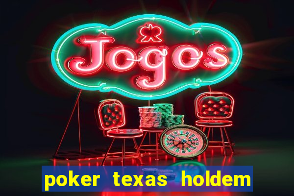 poker texas holdem online gratis