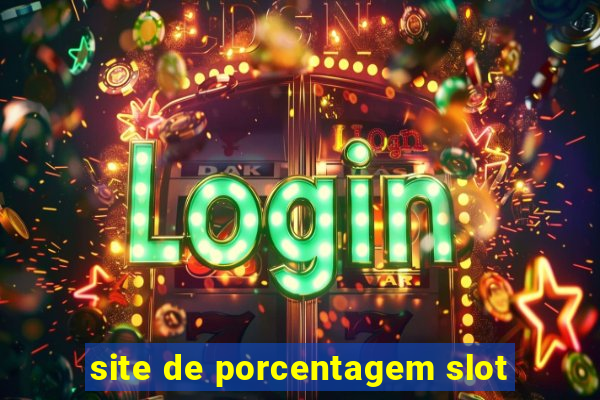 site de porcentagem slot