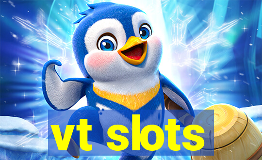 vt slots