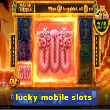 lucky mobile slots