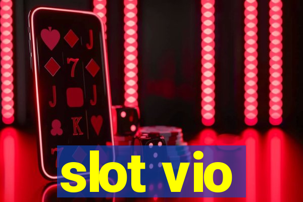 slot vio