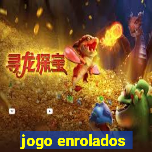 jogo enrolados