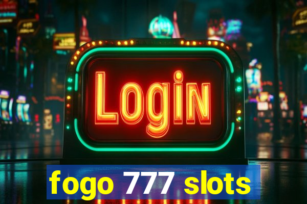 fogo 777 slots